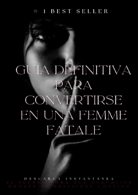 Guia Definitiva Para Convertirse En Una Femme Fatale PDF Gratis